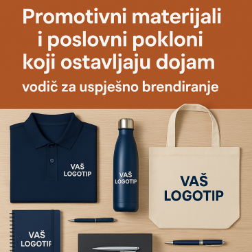 Promotivni materijali i poslovni pokloni koji ostavljaju dojam – vodič za uspješno brendiranje
